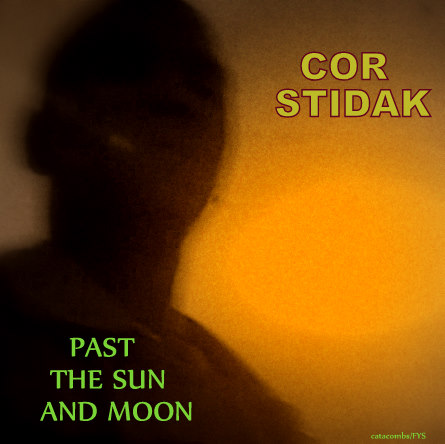 Free Download: Cor Stidak – Past The Sun And Moon (2011)