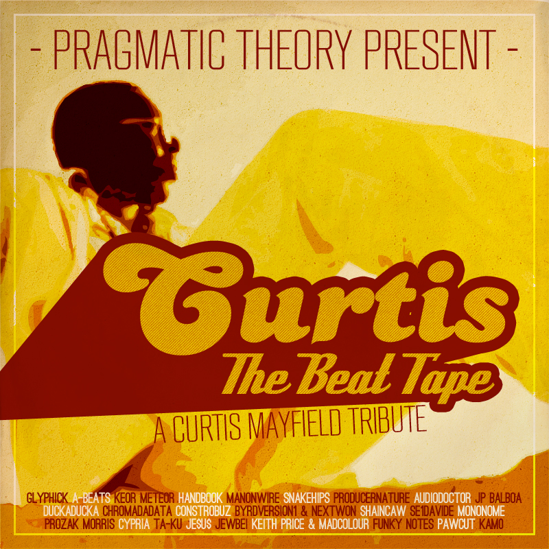 Free Download: Pragmatic Theory Present – Curtis The Beat Tape (A Curtis Mayfield Tribute)