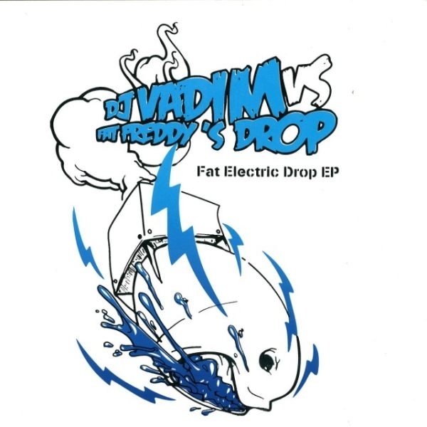 Free Download: DJ Vadim vs. Fat Freddys Drop – Fat Electric Drop EP