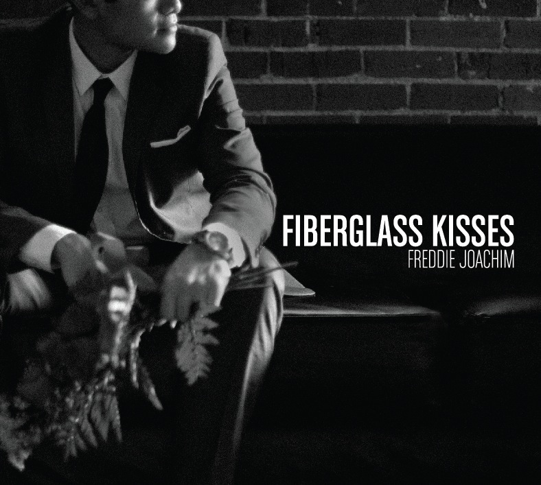 Stream: Freddie Joachim – Fiberglass Kisses (Album Snippets)