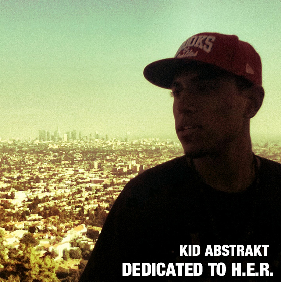 Free Download: Kid Abstrakt – Dedicated To H.E.R. (2011)