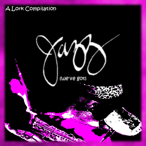 Free Download: Lork – Jazz (We’ve Got) (2011)