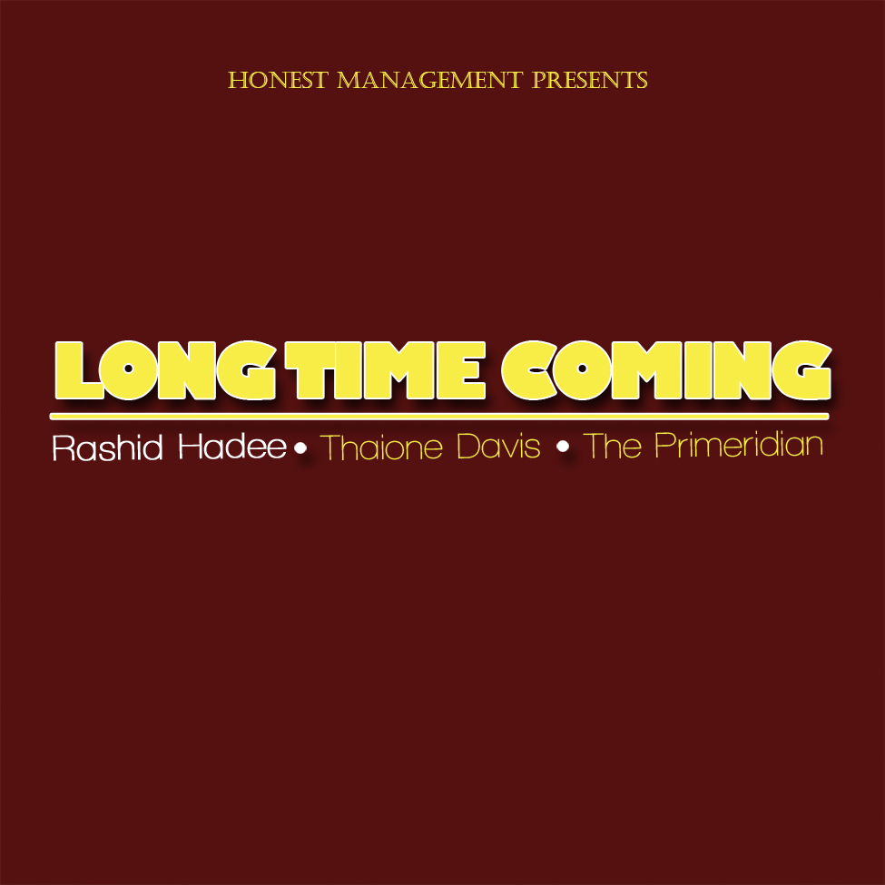 Free MP3: Rashid Hadee – Long Time Comin’ (ft. Thaione Davis & The Primeridian)