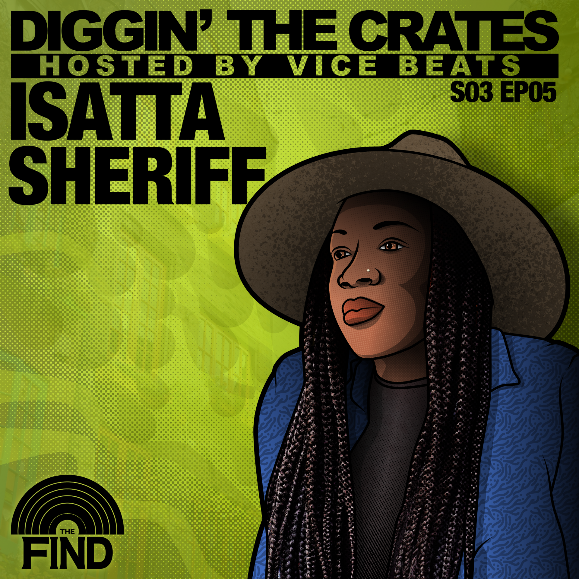 Isatta Sheriff (Diggin’ The Crates Season 3 Episode 5)