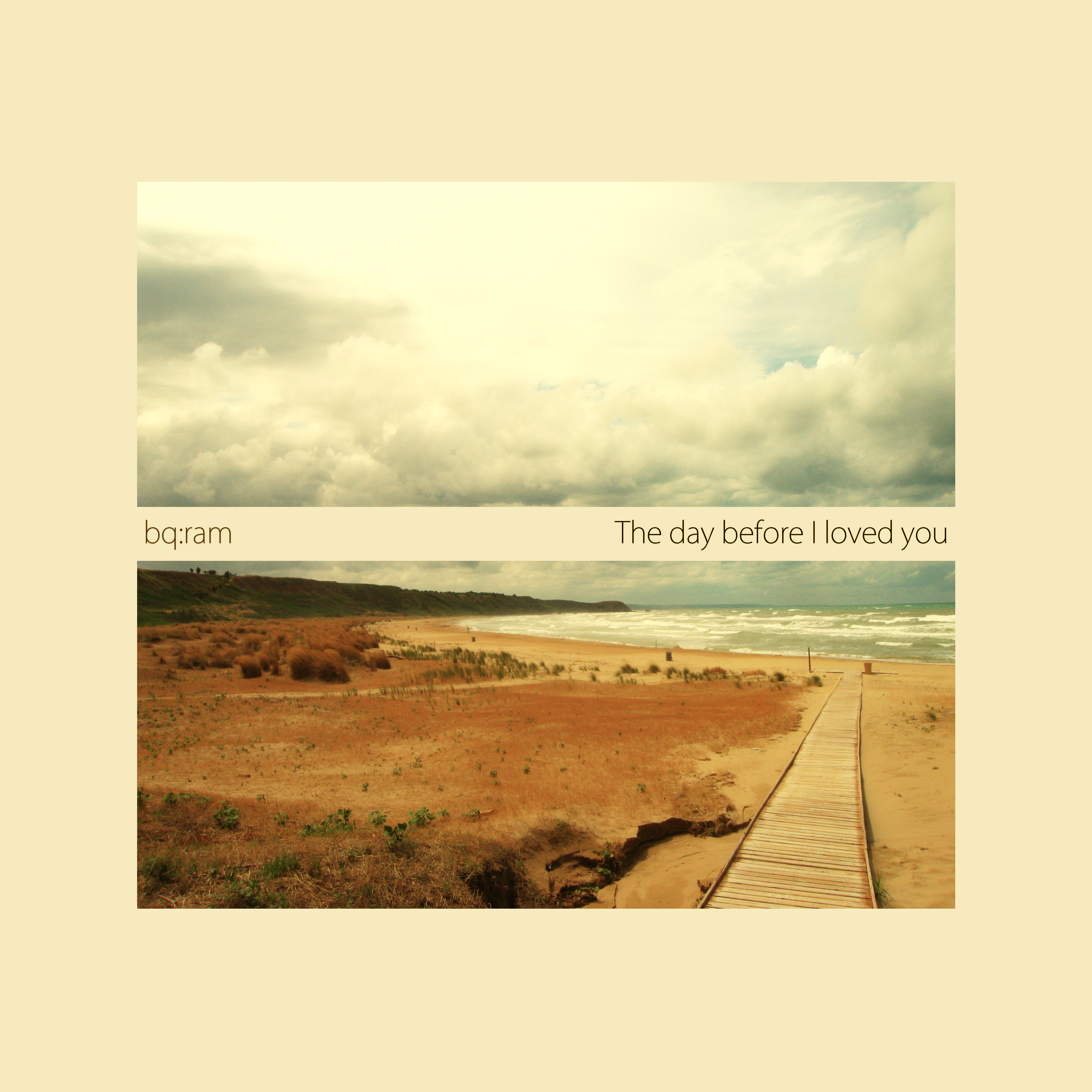 Stream: BQ:RAM – The Day Before I Loved You (2012)