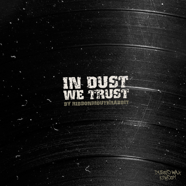 Dust перевод. Dusted Wax Kingdom. Dust Dust Trust. Dust Trust logo. In Dust we Trust.