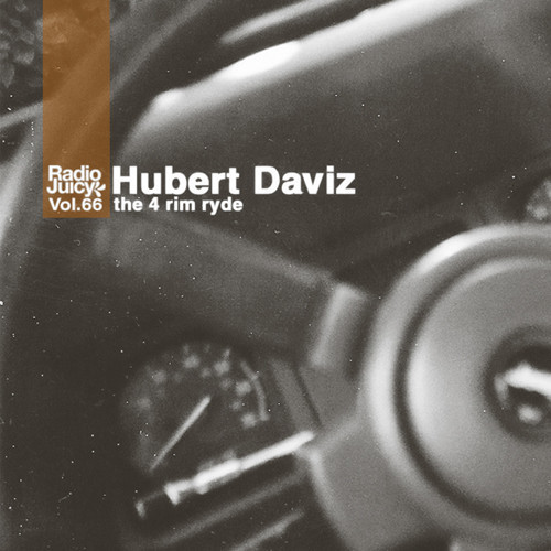 Mix: Radio Juicy Vol. 66 – The 4 Rim Ryde by Hubert Daviz