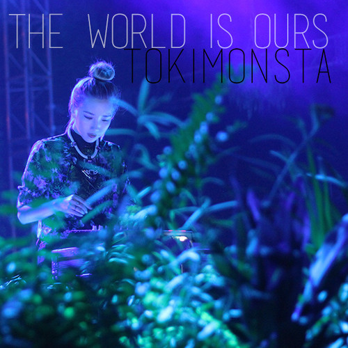 Free MP3: Tokimonsta – The World Is Ours